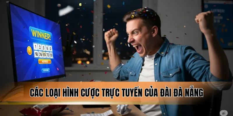 Các loại hình cược trực tuyến của đài Đà Nẵng.