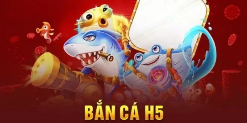 Các ưu điểm nổi bật của tựa game bắn cá H5.