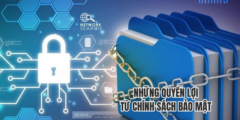 Những quyền lợi tuyệt vời đến từ chính sách.