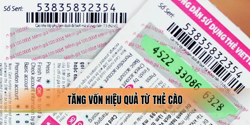 Tăng vốn hiệu quả từ thẻ cào.
