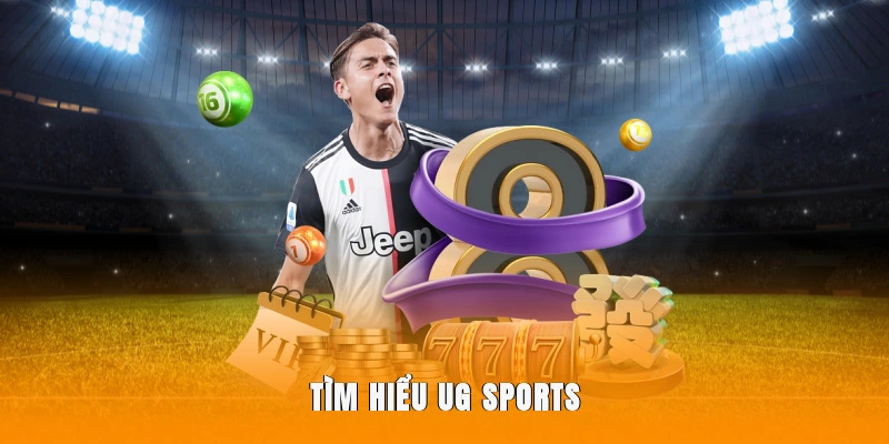 Tìm hiểu UG Sports.