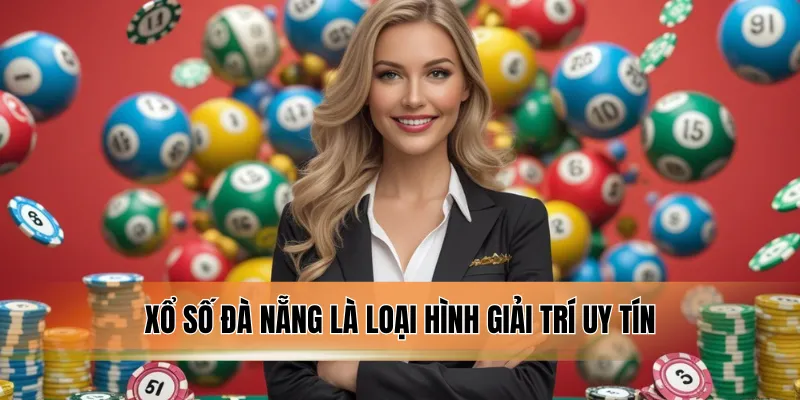 Xổ số Đà Nẵng là loại hình giải trí uy tín.